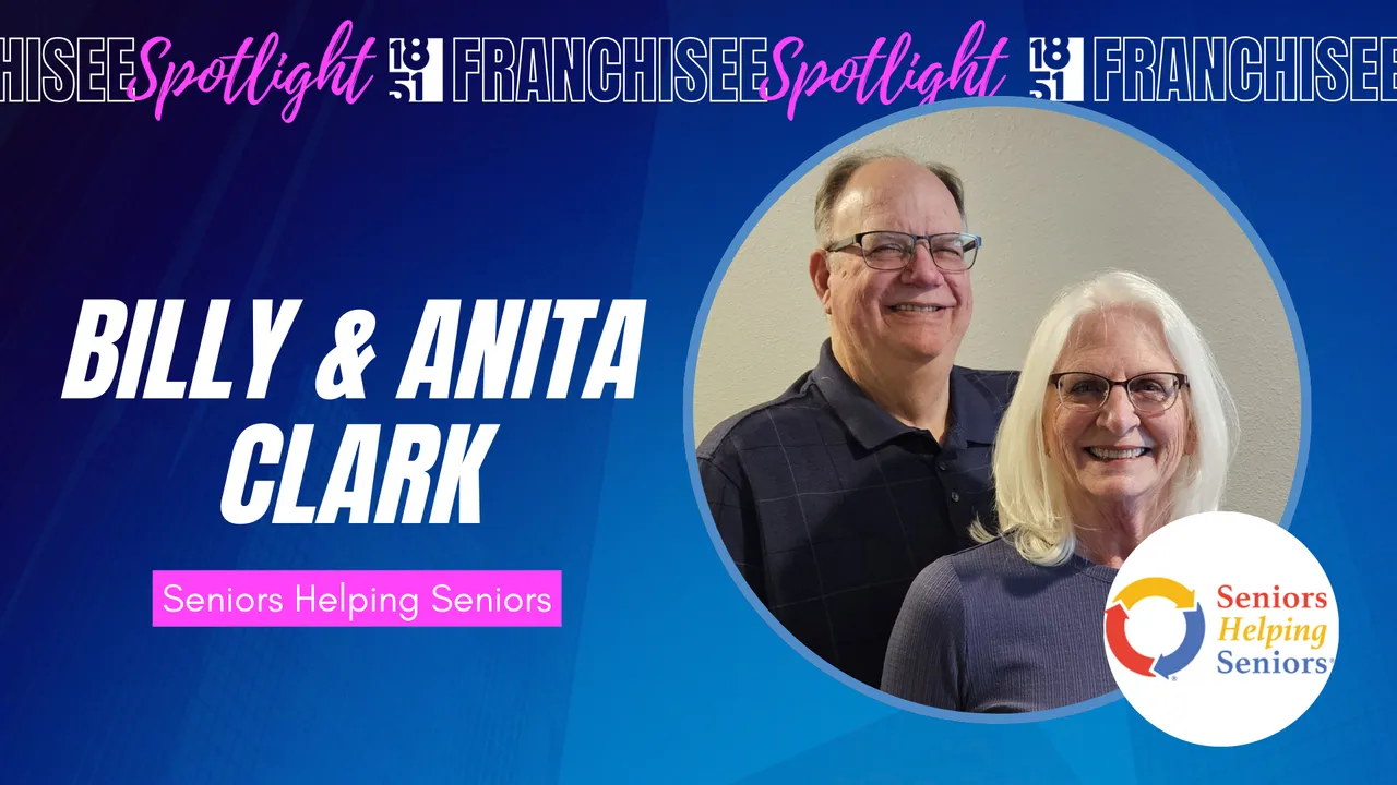 Franchisee Spotlight with Billy and Anita Clark and Seniors Helping Seniors