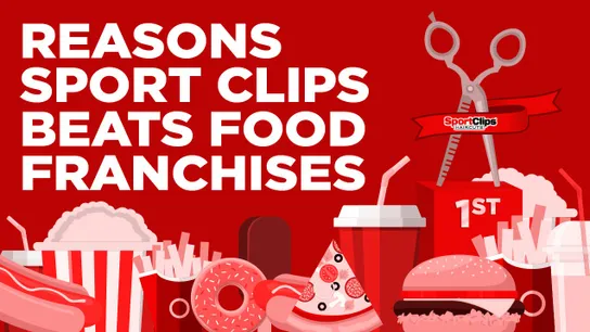Reasons Sport Clips Beats Food Franchises