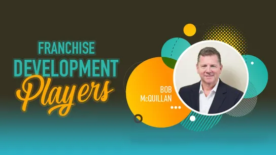 Bob McQuillan, Franchise Development