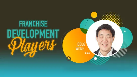 Doug Wong, Franchise Development