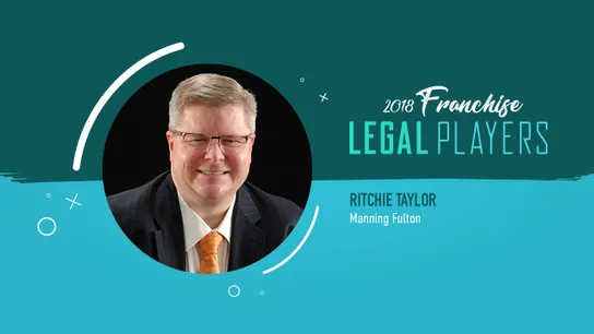 Franchise Legal Players: Ritchie Taylor of Manning Fulton 