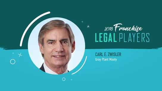 Franchise Legal Players: Carl E. Zwisler of Gray Plant Mooty