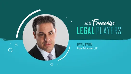 Franchise Legal Players: David Paris of Paris Ackerman LLP