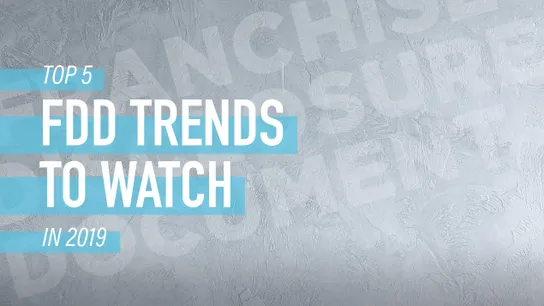 FDD trends, 2019 FDD adjustments, franchise disclosure documents