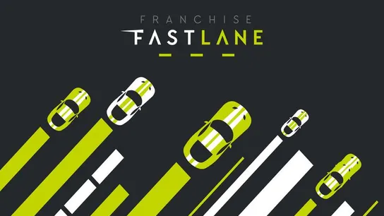 FRANCHISE FASTLANE