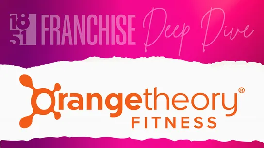 Orangetheory Fitness Franchise Deep Dive - 1851 Franchise