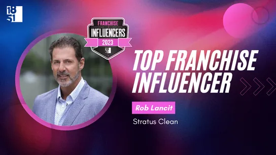 Franchise Influencers: Rob Lancit, Vice President of Franchise Development, Stratus Clean 