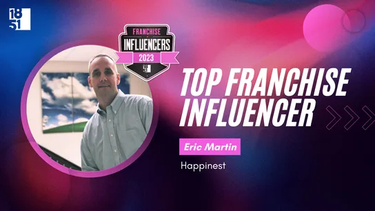 Franchise Influencers: Eric Martin, Senior Vice President of Franchise Development, Happinest