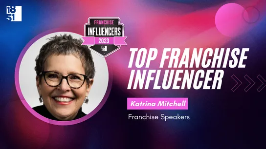 Franchise Influencers: Katrina Mitchell, Chief Matchmaker and Founder, Franchise Speakers 
