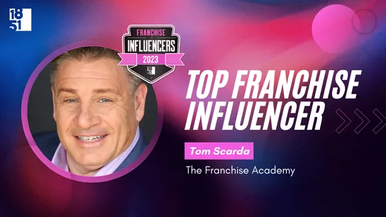 Franchise Influencers: Tom Scarda, Founder, The Franchise Academy