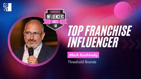 Franchise Influencers: Mark Kushinsky, CEO, Threshold Brands