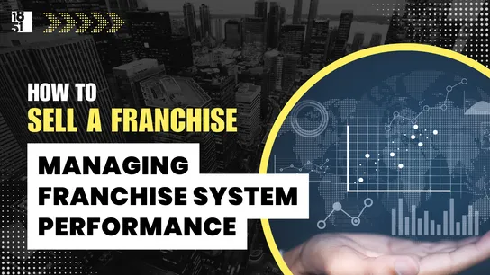 Chapter 15: Managing Franchise System Performance