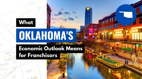 What Oklahoma's Economic Outlook Means for Franchisors