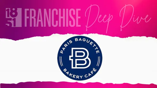 1851 Franchise Deep Dive graphic with Paris Baguette logo