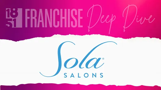 1851 Franchise Deep Dive graphic with Sola Salons logo