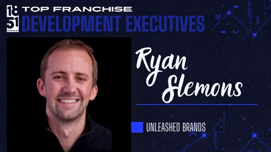 Top Franchise Development Executives: Ryan Slemons, Chief Development Officer, Unleashed Brands