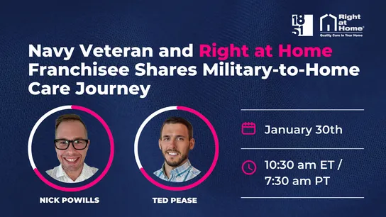 Right at Home webinar announcement with photo of franchisee and Navy veteran Ted Pease