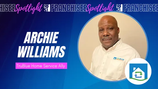 franchisee spotlight graphic with photo of Archie Williams and TruBlue Home Service Ally logo