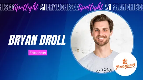 Franchisee spotlight graphic with photo of Bryan Droll and Preservan logo
