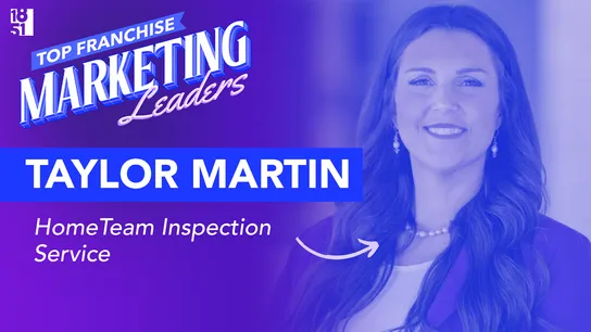 Taylor Martin - HomeTeam Inspection Service - Top Franchise Marketing Leaders - 1851 Franchise