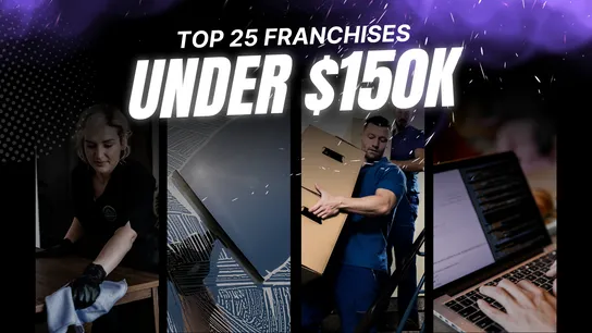 Top 25 Franchises Under $150,000 for 2025