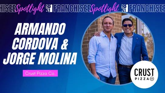 Franchisee Spotlight with Armando Cordova and Jorge Molina with Crust Pizza Co. Logo