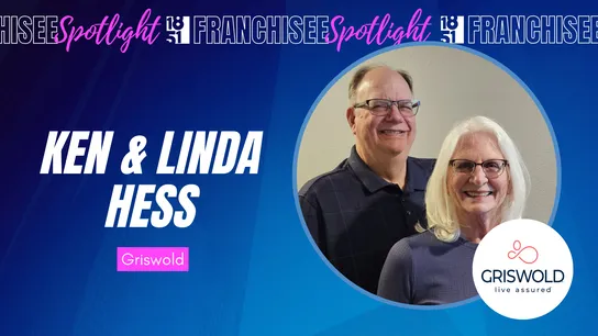 Franchisee Spotlight with Ken & Linda Hess and Griswold