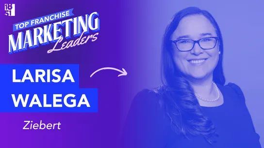 Larisa Walega - Ziebert - Franchise Marketing Leaders - 1851 Franchise