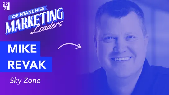 Mike Revak - Chief Business Officer - Sky Zone - Franchise Marketing Leaders - 1851 Franchise