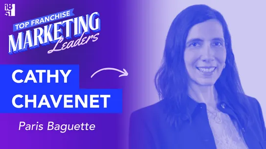 Top 25 Franchise Marketing Leaders: Cathy Chavenet — Chief Marketing Officer, Paris Baguette