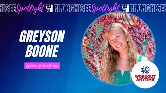 At 25, Greyson Boone Brings Passion, Purpose and Leadership to Her First Workout Anytime Franchise