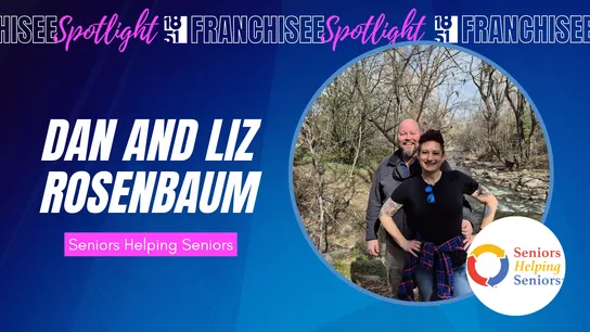 Franchisee spotlight graphic with photo of Dan and Liz Rosenbaum and Seniors Helping Seniors logo