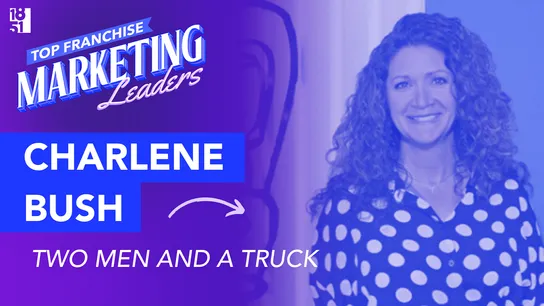 Charlene Bush - TWO MEN AND A TRUCK - Franchise Marketing Leaders - 1851 Franchise