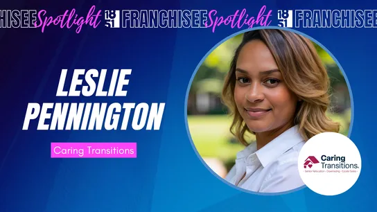 Franchisee spotlight graphic with photo of Leslie Pennington and Caring Transitions logo