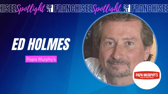 Franchisee spotlight graphic with photo of Ed Holmes and Papa Murphy's logo