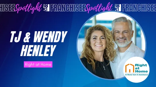 From the Heart: How Wendy and TJ Henley Found Their Purpose With a Right at Home Franchise