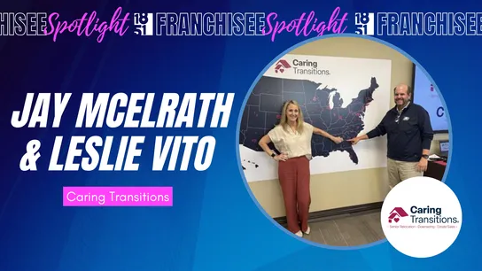 Franchisee spotlight graphic with photo of Jay McElrath and Leslie Vito and Caring Transitions logo