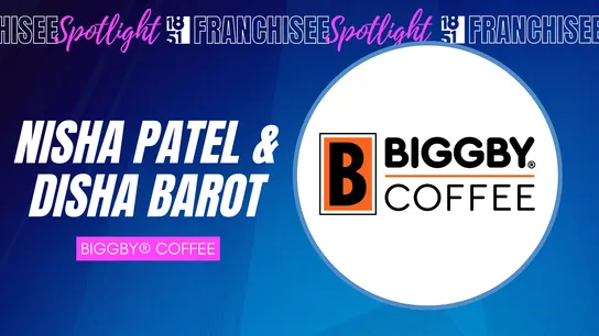1851 Franchisee Spotlight graphic with Nisha Patel, Disha Barot, and BIGGBY COFFEE logo