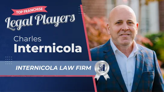 Charles Internicola - Internicola Law Firm - 1851 Franchise Legal Players 2025