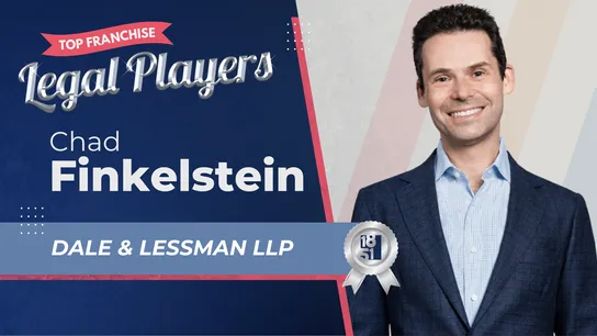 Chad FInkelstein - Dale & Lessman LLP - 1851 Franchise Legal Players 2025