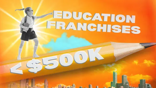 Design with school-aged child standing on pencil with text "Education Franchises" and "<$500K"