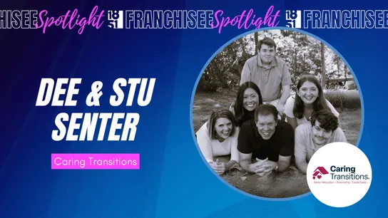 1851 Franchisee Spotlight graphic with photo of Dee & Stu Senter & family, Caring Transitions logo