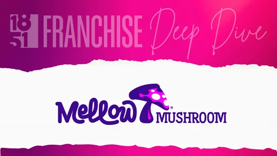 image of mellow mushroom deep dive into financials article from 1851 franchise