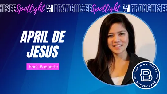 1851 Franchisee Spotlight with photo of April De Jesus and Paris Baguette logo