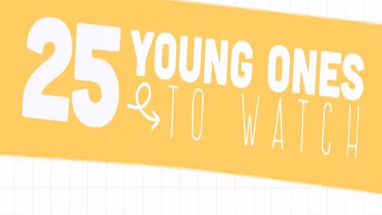 young ones to watch
