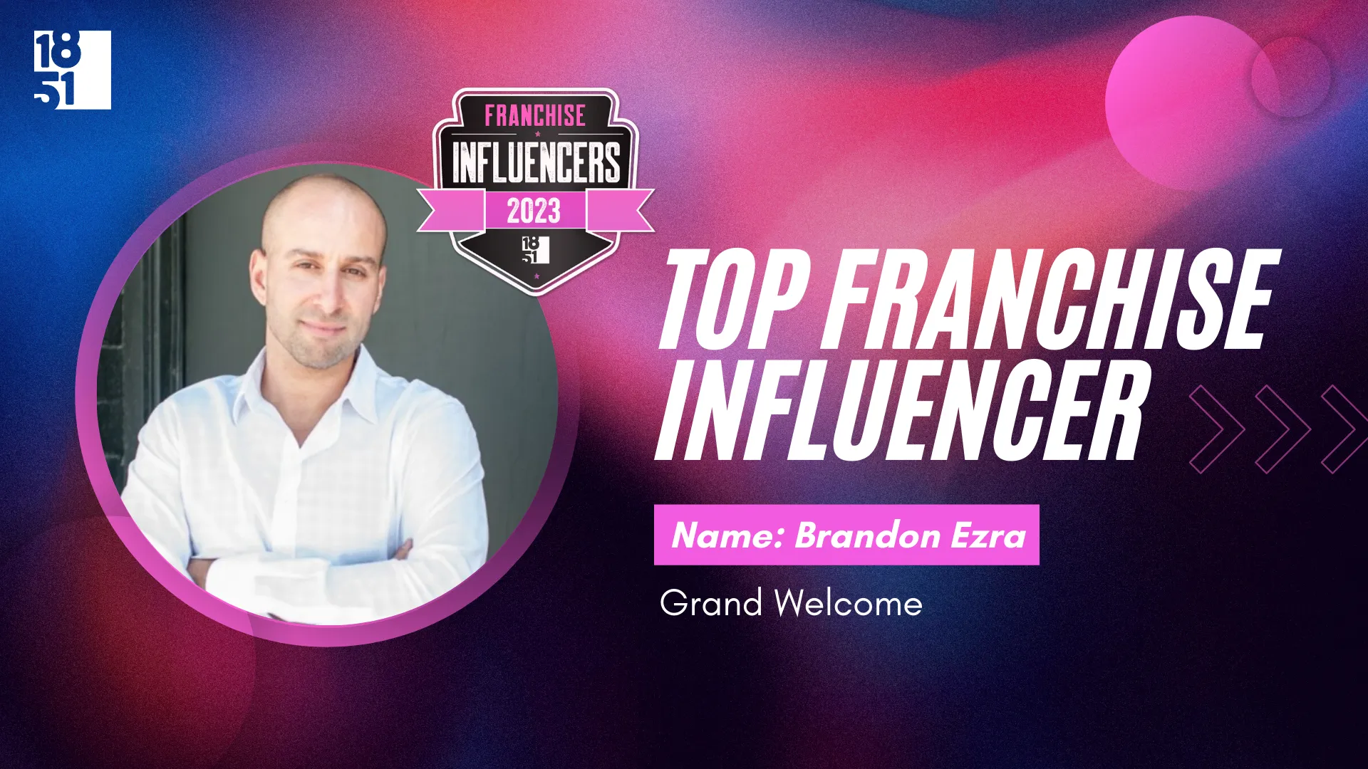 Franchise Influencers: Brandon Ezra, CEO, Grand Welcome