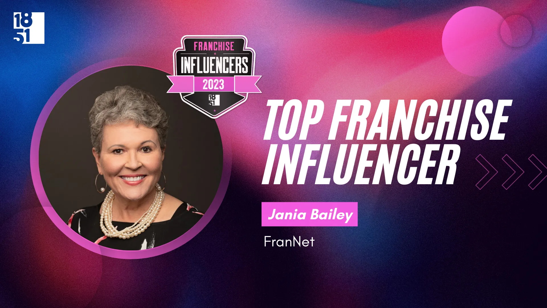 Franchise Influencers: Jania Bailey, CEO, FranNet