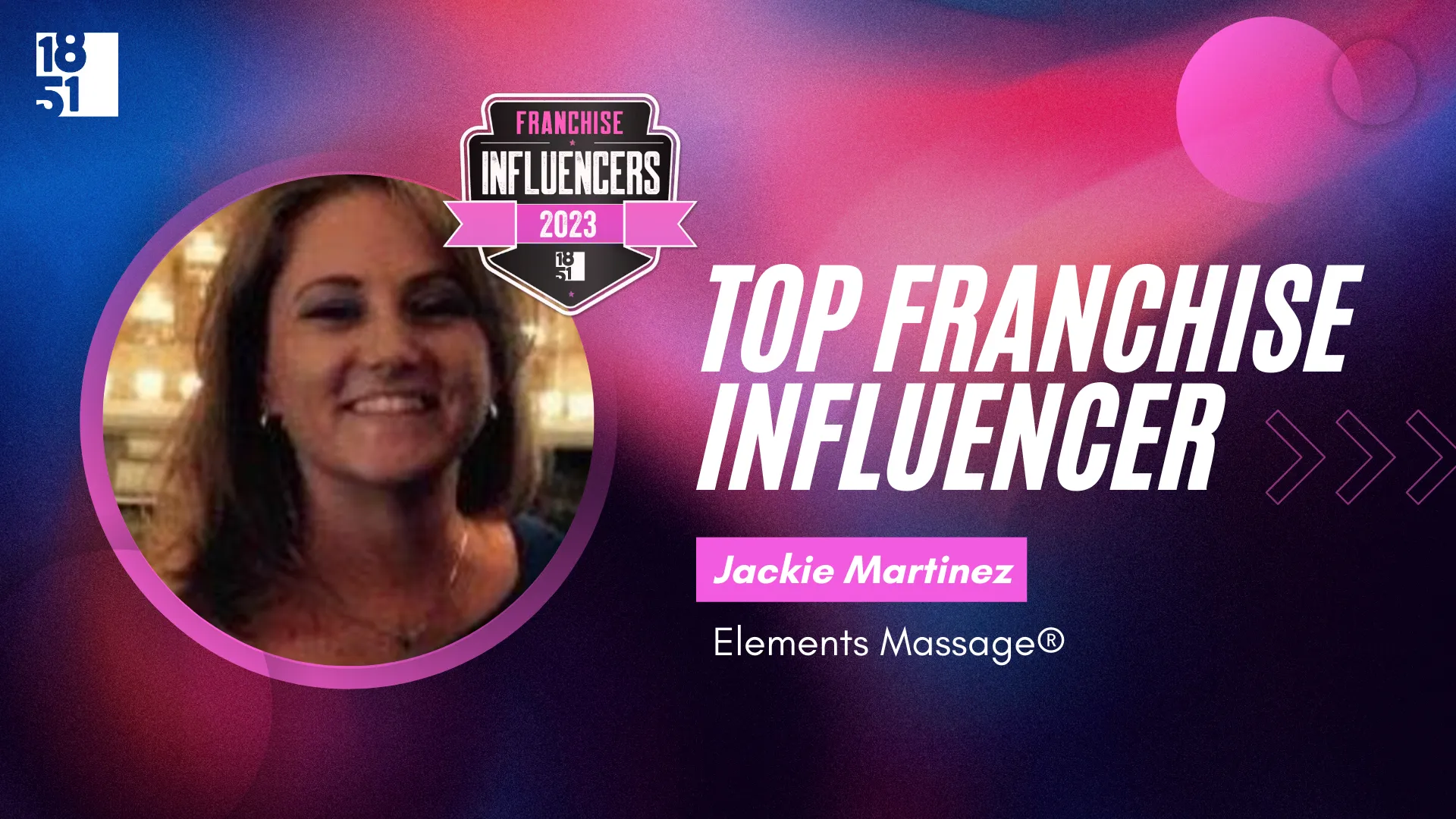 Franchise Influencers: Jackie Martinez, Owner, Elements Massage®