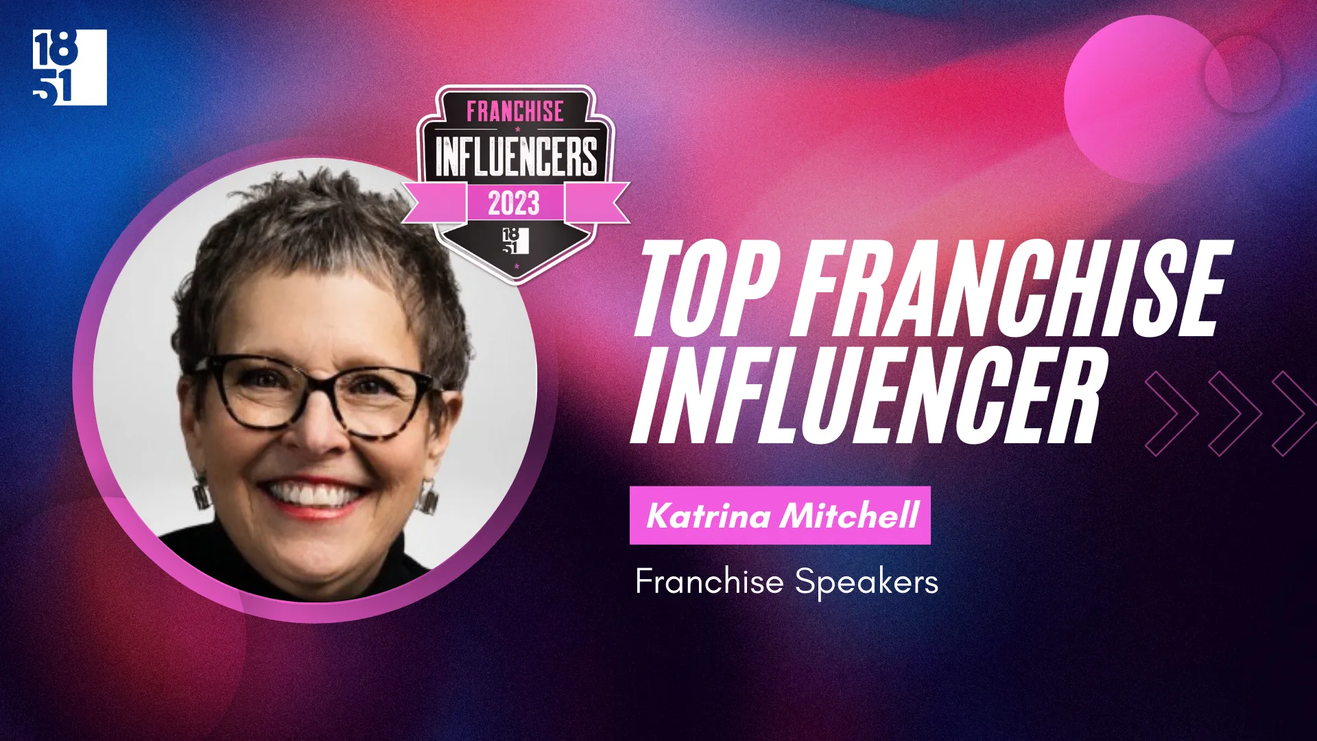 Franchise Influencers: Katrina Mitchell, Chief Matchmaker and Founder, Franchise Speakers 