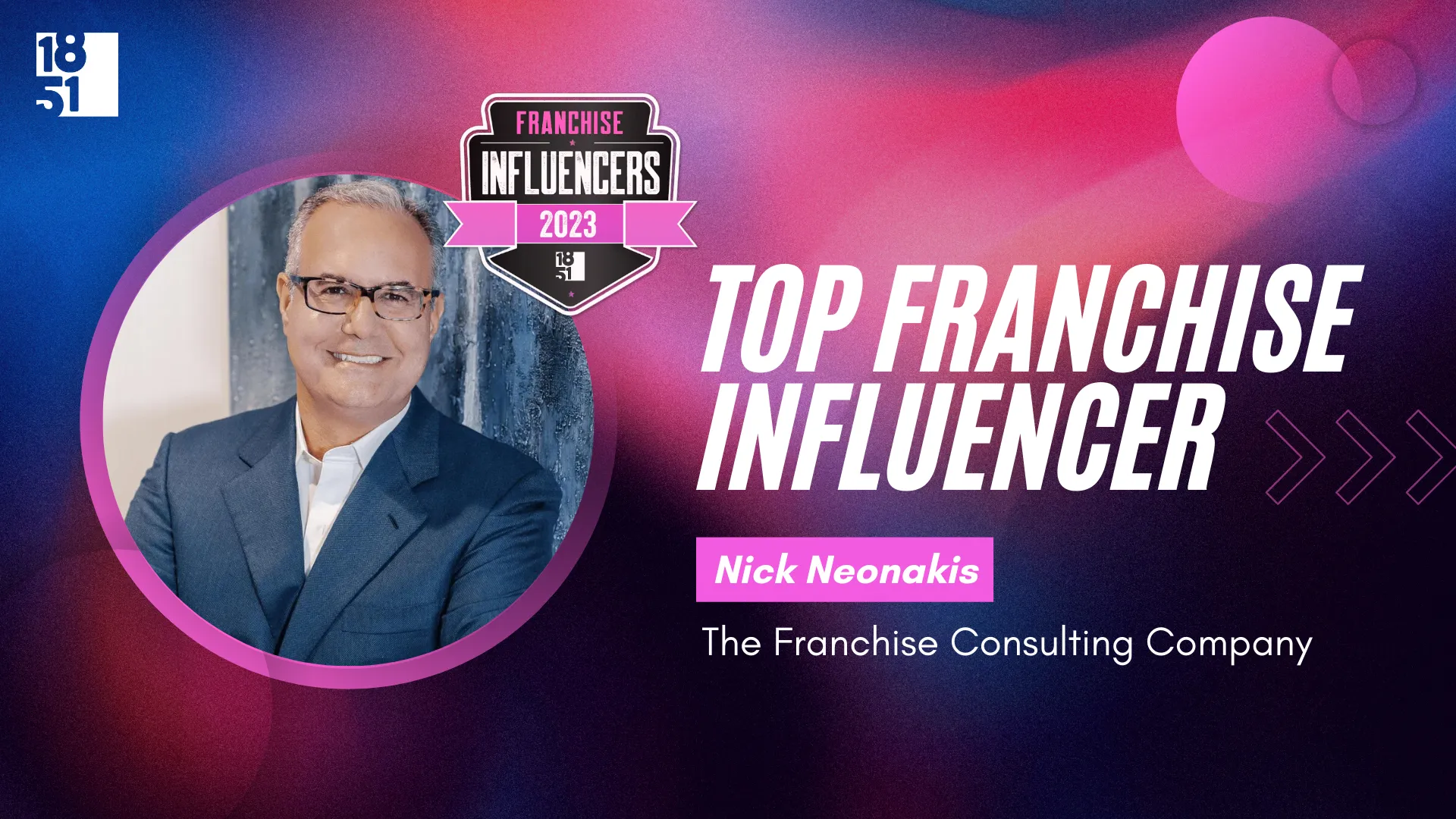 Franchise Influencers: Nick Neonakis, CEO, The Franchise Consulting Company